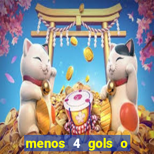 menos 4 gols o que significa